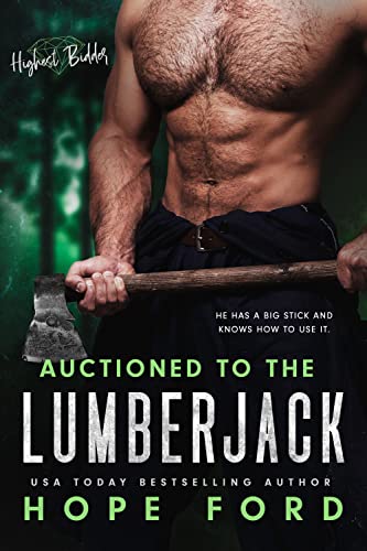Auctioned to the Lumberjack (By: Hope Ford) cover