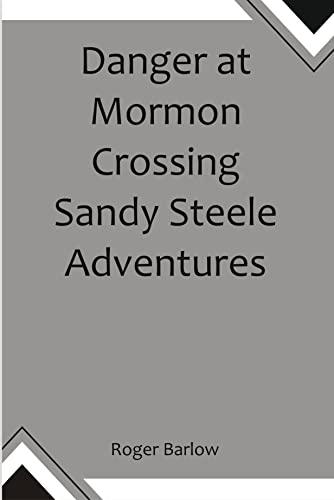Danger at Mormon Crossing book cover