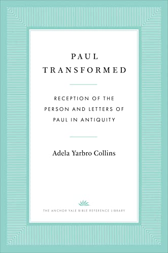 Paul Transformed: Reception of the Person and Letters of Paul in Antiquity book cover