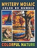 Mystery Mosaics Color By Number Colorful Nature: Pixel Art Coloring Book for Adults and Kids | Color Quest for Stress Relief & Relaxation