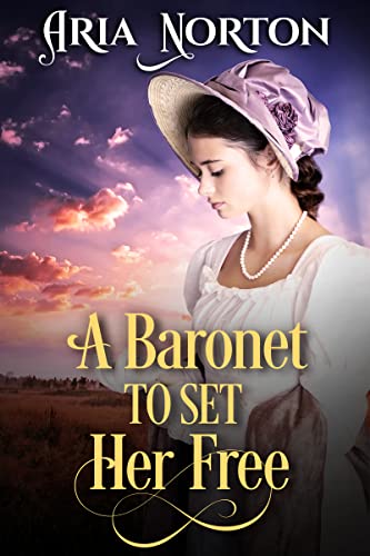 A Baronet to Set Her Free book cover