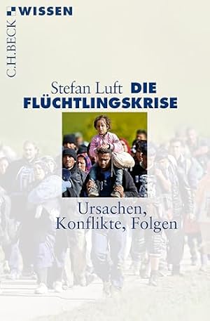 Die Flüchtlingskrise: Ursachen, Folgen und Perspektiven Jürgen W. Falter