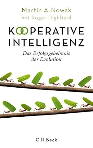 Superkooperativen: Die Evolution der Zusammenarbeit Martin Nowak, Roger Highfield