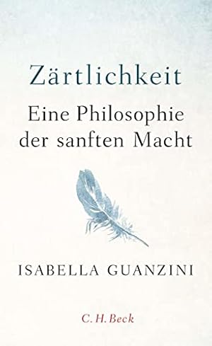 Zärtlichkeit als politische Kraft Isabella Guanzini