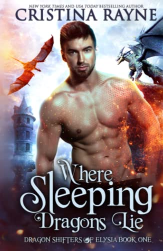 Where Sleeping Dragons Lie (By: Cristina Rayne) cover
