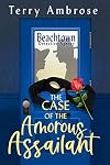 The Case of the Amorous Assailant (Beachtown Detective Agency Book 1)