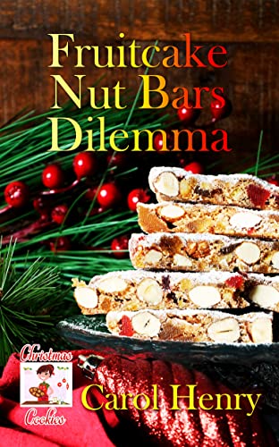 Fruitcake Nut Bars Dilemma (By: Robert Carrithers) cover