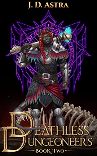 Deathless Dungeoneers - Book Two book cover