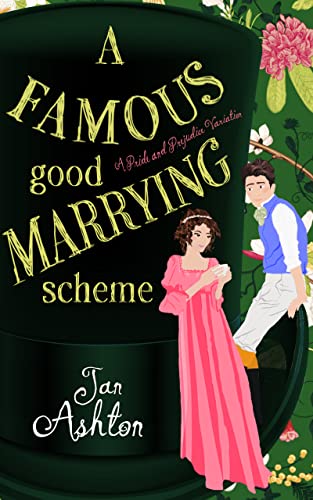 A Famous Good Marrying Scheme (By: Jan Ashton) cover
