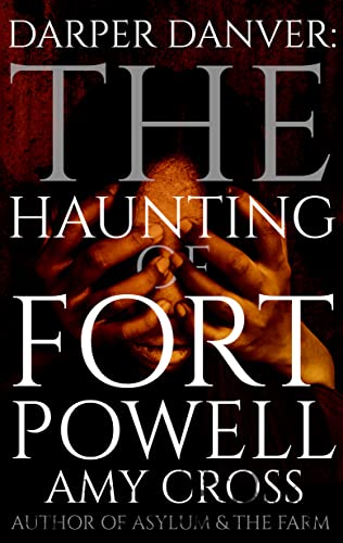 The Haunting of Fort Powell book cover