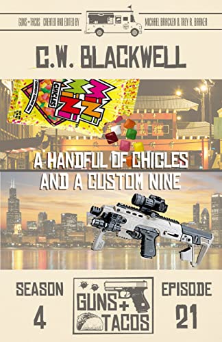 A Handful of Chicles and a Custom Nine (By: C.W. Blackwell) cover