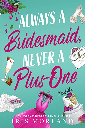 Always a Bridesmaid, Never a Plus-One book cover