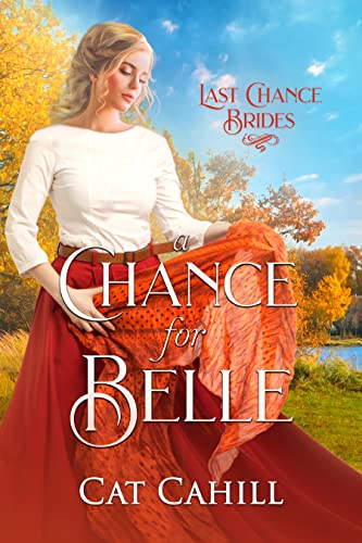 A Chance for Belle (By: Cat Cahill) cover