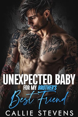Unexpected Baby For My Brother's Best Friend book cover