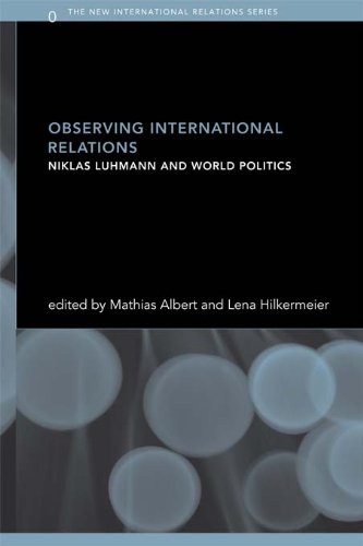 Observing International Relations: Niklas Luhmann and World Politics book cover