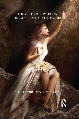 The Myth of Persephone in Girls' Fantasy Literature book cover