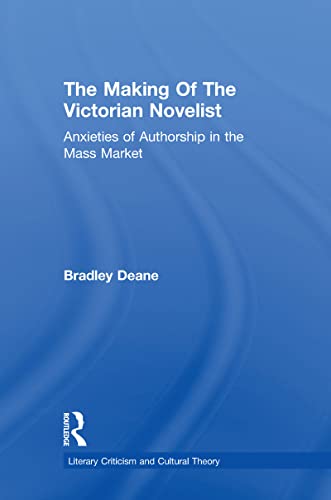 Making of the Victorian Novelist (By: Bradley Deane) cover