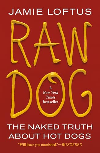 Raw Dog: The Naked Truth About Hot Dogs book cover