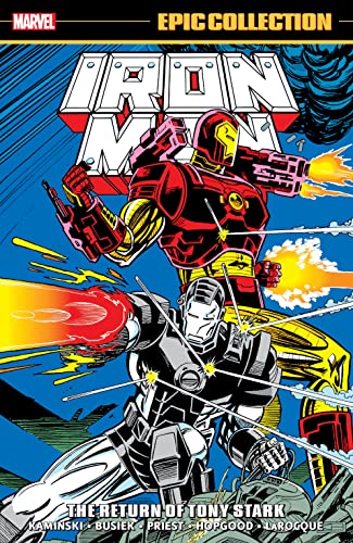 The Return Of Tony Stark (By: Kurt Busiek,Christopher J. Priest,Len Kaminski,Eliot R. Brown) cover