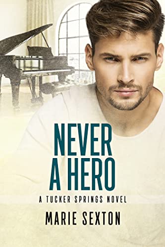 Never a Hero (By: Marie Sexton) cover