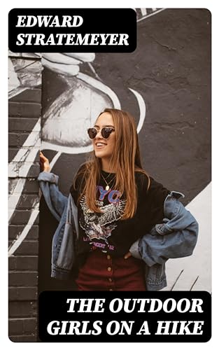 The Outdoor Girls on a Hike / The Mystery of the Deserted Airplane (With: Edward Stratemeyer) cover