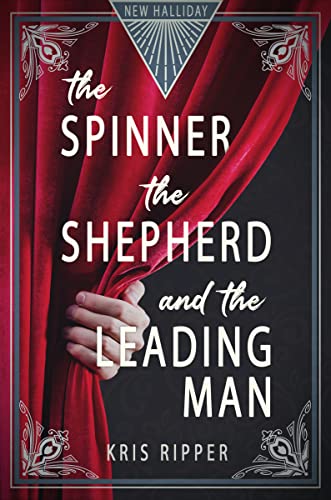 The Spinner, the Shepherd, and the Leading Man book cover