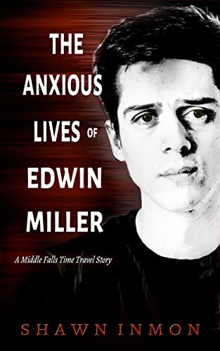 The Anxious Lives of Edwin Miller book cover