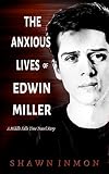 The Anxious Lives of Edwin Miller (Middle Falls Time Travel #17)