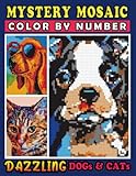 Mystery Mosaics Color By Number Dazzling Dogs & Cats: Pop Art Paw Friends in Pixel Art, Color Quest Coloring Book for Stress Relief & Relaxation