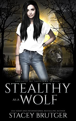 Stealthy as a Wolf (By: Stacey Brutger) cover