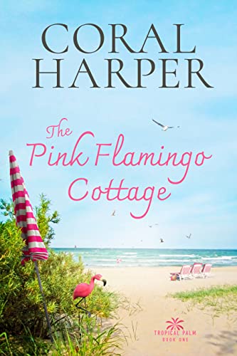 The Pink Flamingo Cottage: Tropical Palm Series Book 1 cover