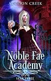 Noble Fae Academy: Year Three