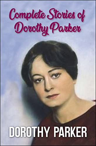 Complete Stories of Dorothy Parker cover