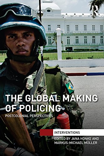 The Global Making of Policing: Postcolonial Perspectives book cover