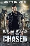 Chased: A Shifter Wolf Protector Romance (Outlaw Wolves Book 3)