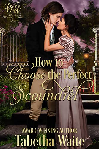 How to Choose the Perfect Scoundrel (By: Tabetha Waite) cover