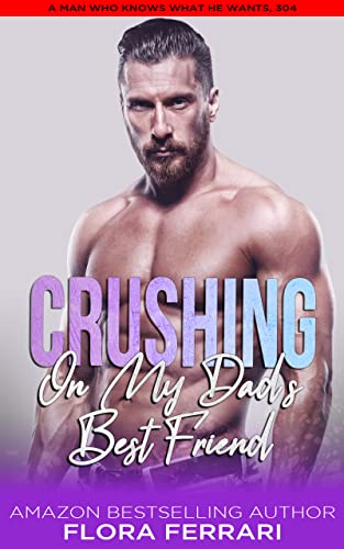 Crushing On My Dad's Best Friend book cover