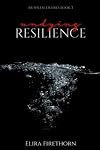 Undying Resilience: A Dark Why Choose Erotic Romance (Ruthless Desires)