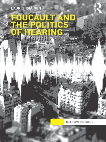 Foucault & the Politics of Hearing book cover