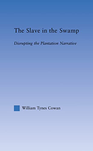 The Slave in the Swamp (By: William Tynes Cowa) cover