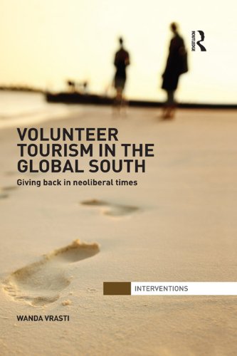 Volunteer Tourism in the Global South: Giving Back in Neoliberal Times book cover