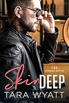 Skin Deep (The Prescotts Book 8)