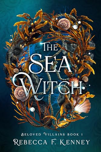 The Sea Witch: A Little Mermaid Retelling (Beloved Villains Book 1)