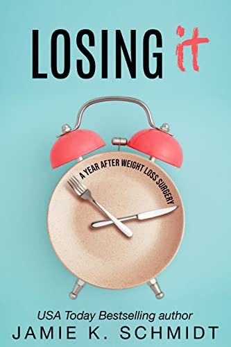 Losing It : A Year After Weight Loss Surgery book cover