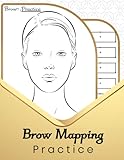 Brow Mapping Practice Form: Microblading Brow sheet, for practicing your profession and perfect your skills. 150 Pages (8.5 x 11 in).