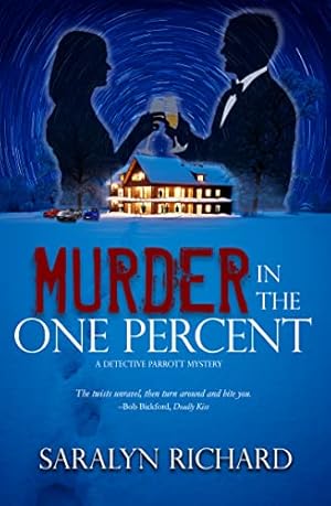 Murder in the One Percent (Detective Parrott Mystery Series Book 1)