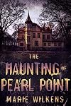 The Haunting of Pearl Point: A Riveting Haunted House Mystery
