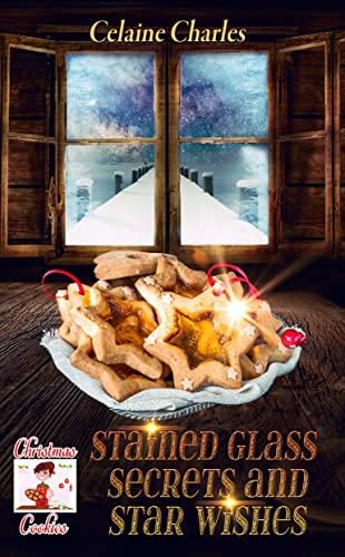 Stained Glass Secrets and Star Wishes (By: Celaine Charles) cover