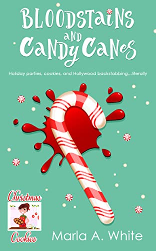 Bloodstains and Candy Canes (By: Marla A. White) cover