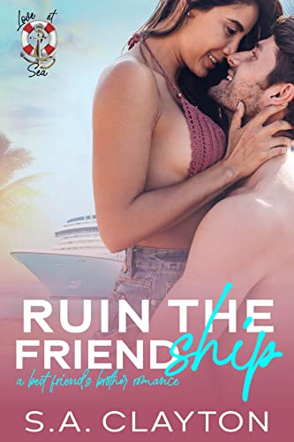 Ruin the Friendship (By: S.A. Clayton) cover